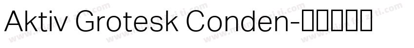 Aktiv Grotesk Conden字体转换